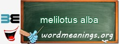 WordMeaning blackboard for melilotus alba